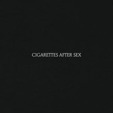 Cigarettes After Sex | Cigarettes After Sex