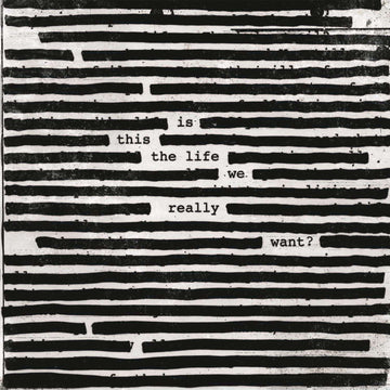 Is This The Life We Really Want? | Roger Waters